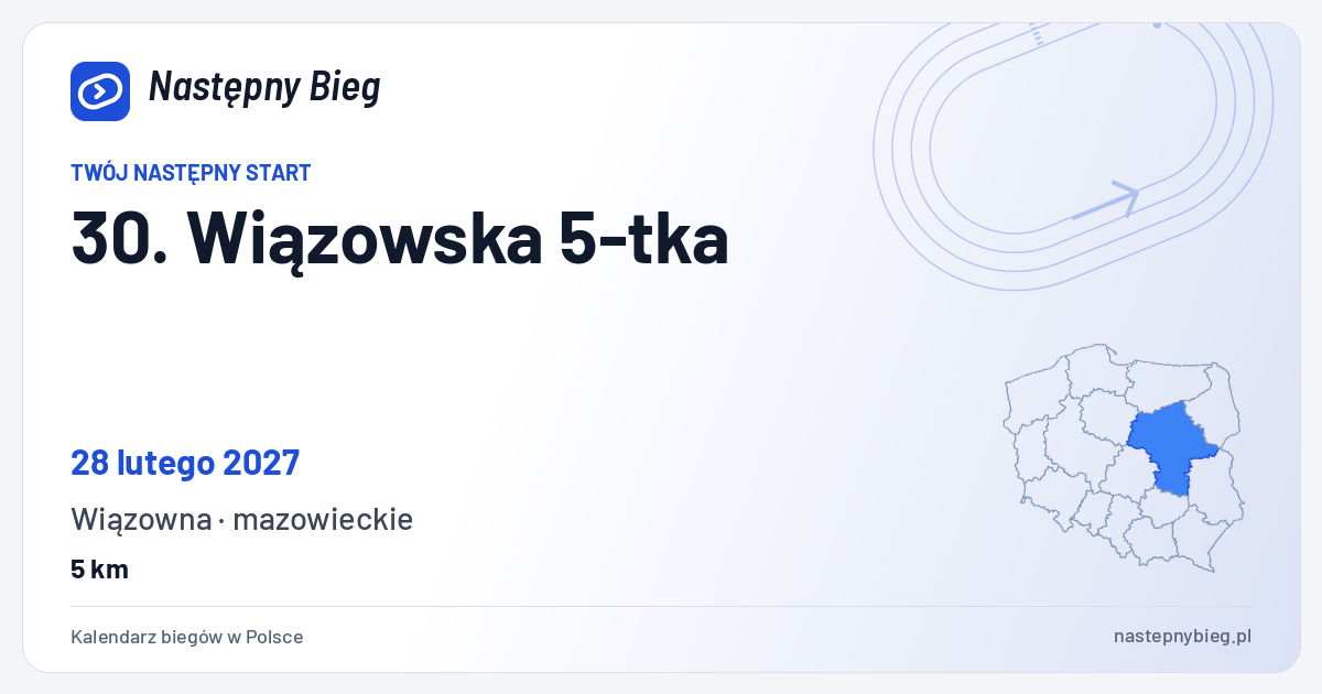 30. Wiązowska 5-tka — termin, miejsce, dystanse i województwo na mapie Polski. Następny Bieg.