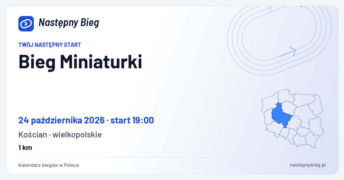 Bieg Miniaturki — termin, miejsce, dystanse i województwo na mapie Polski. Następny Bieg.