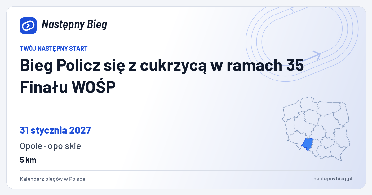Bieg Policz się z cukrzycą w ramach 35 Finału WOŚP — termin, miejsce, dystanse i województwo na mapie Polski. Następny Bieg.