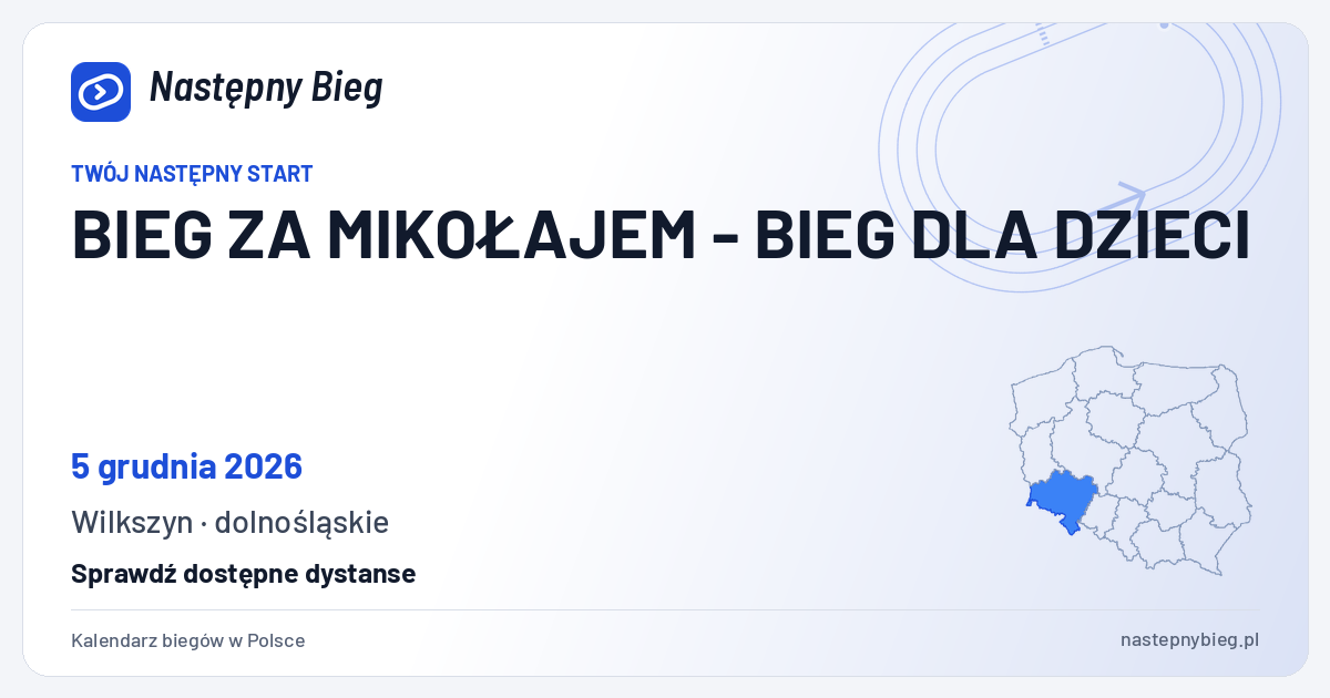 BIEG ZA MIKOŁAJEM - BIEG DLA DZIECI — termin, miejsce, dystanse i województwo na mapie Polski. Następny Bieg.