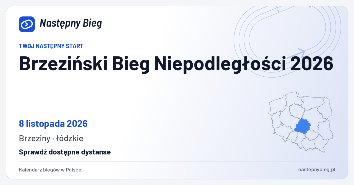 Brzeziński Bieg Niepodległości 2026 — termin, miejsce, dystanse i województwo na mapie Polski. Następny Bieg.
