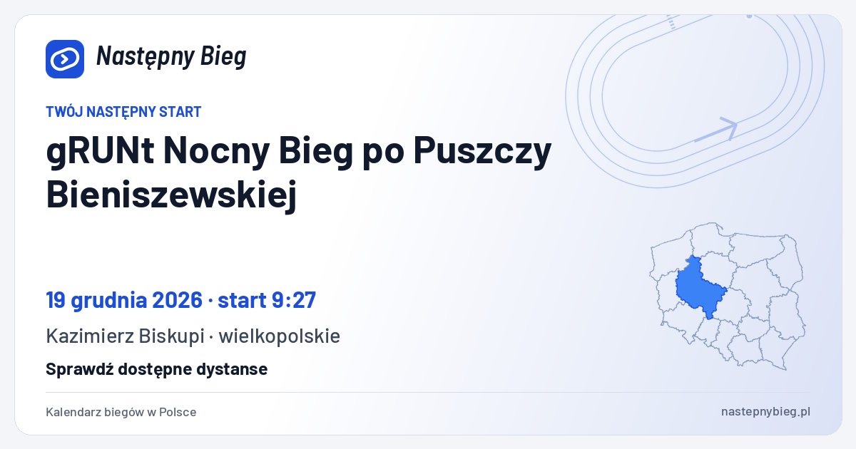 gRUNt Nocny Bieg po Puszczy Bieniszewskiej — termin, miejsce, dystanse i województwo na mapie Polski. Następny Bieg.