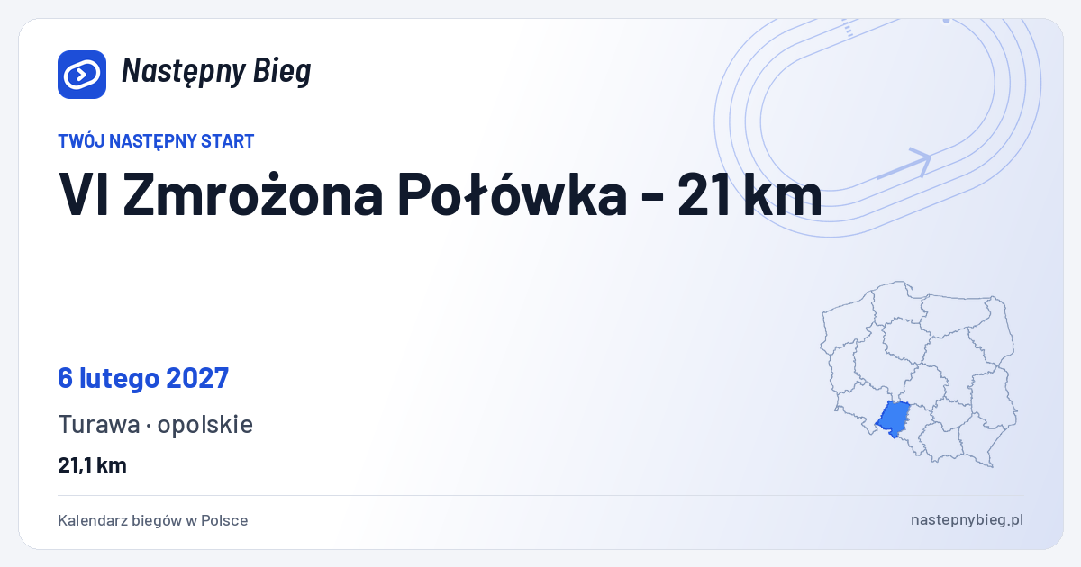 VI Zmrożona Połówka - 21 km — termin, miejsce, dystanse i województwo na mapie Polski. Następny Bieg.