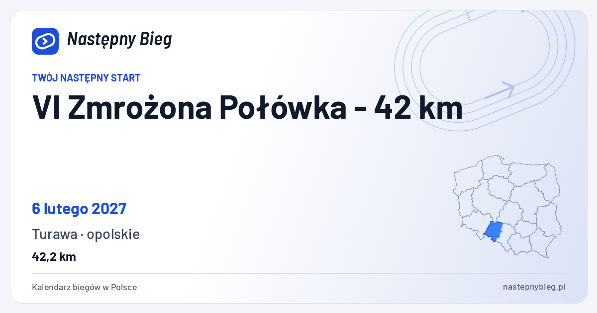 VI Zmrożona Połówka - 42 km — termin, miejsce, dystanse i województwo na mapie Polski. Następny Bieg.