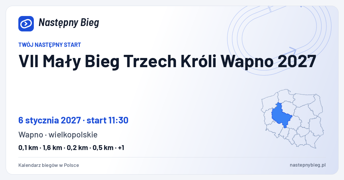 VII Mały Bieg Trzech Króli Wapno 2027 — termin, miejsce, dystanse i województwo na mapie Polski. Następny Bieg.