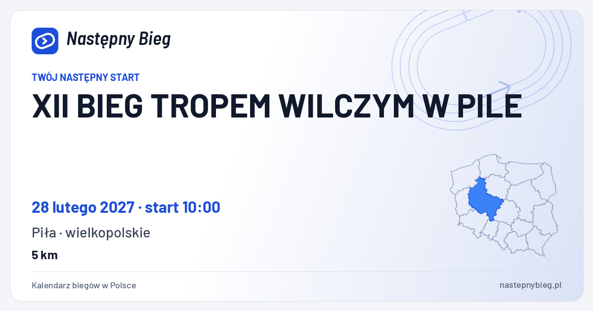 XII BIEG TROPEM WILCZYM W PILE — termin, miejsce, dystanse i województwo na mapie Polski. Następny Bieg.