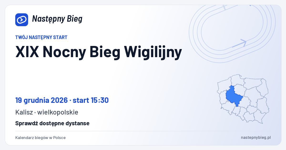 XIX Nocny Bieg Wigilijny — termin, miejsce, dystanse i województwo na mapie Polski. Następny Bieg.